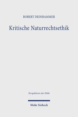 Robert Deinhammer - Kritische Naturrechtsethik, Häftad