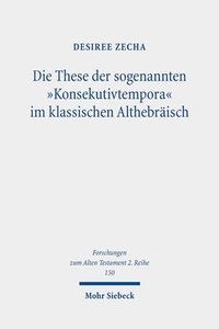 bokomslag Die These der sogenannten "Konsekutivtempora" im klassischen Althebräisch
