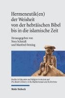 bokomslag Hermeneutik(en) der Weisheit von der hebräischen Bibel bis in die islamische Zeit