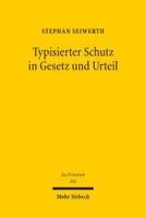 Stephan Seiwerth - Typisierter Schutz in Gesetz und Urteil, Inbunden