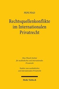 bokomslag Rechtsquellenkonflikte im Internationalen Privatrecht