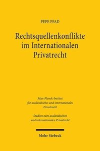 bokomslag Rechtsquellenkonflikte im Internationalen Privatrecht