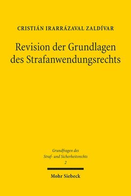 Cristián Irarrázaval Zaldívar - Revision der Grundlagen des Strafanwendungsrechts, Häftad