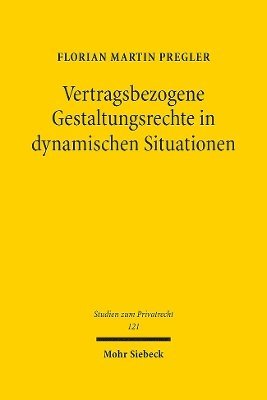 bokomslag Vertragsbezogene Gestaltungsrechte in dynamischen Situationen