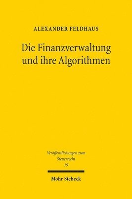 bokomslag Die Finanzverwaltung und ihre Algorithmen