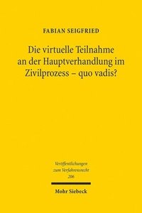 bokomslag Die virtuelle Teilnahme an der Hauptverhandlung im Zivilprozess - quo vadis?