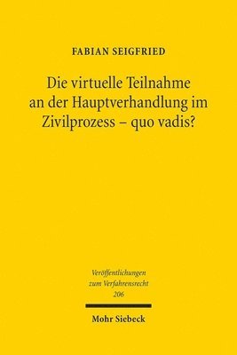 bokomslag Die virtuelle Teilnahme an der Hauptverhandlung im Zivilprozess - quo vadis?