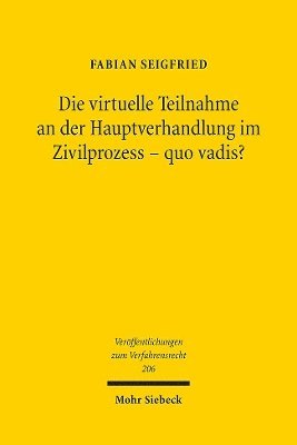 Die virtuelle Teilnahme an der Hauptverhandlung im Zivilprozess - quo vadis? 1