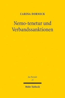 Carina Dorneck - Nemo-tenetur und Verbandssanktionen, Inbunden