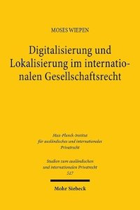 bokomslag Digitalisierung und Lokalisierung im internationalen Gesellschaftsrecht