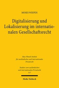 bokomslag Digitalisierung und Lokalisierung im internationalen Gesellschaftsrecht