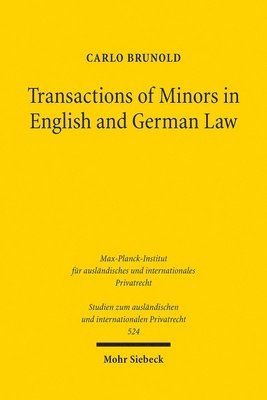 Carlo Brunold - Transactions of Minors in English and German Law, Häftad