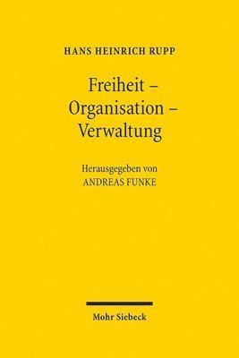 Hans Heinrich Rupp, Andreas Funke - Freiheit - Organisation - Verwaltung, Inbunden