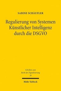 bokomslag Regulierung von Systemen Knstlicher Intelligenz durch die DSGVO