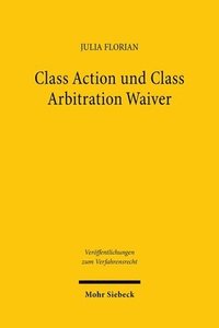 bokomslag Class Action und Class Arbitration Waiver