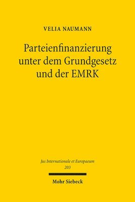 bokomslag Parteienfinanzierung unter dem Grundgesetz und der EMRK