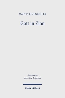 Martin Leuenberger - Gott in Zion, Inbunden