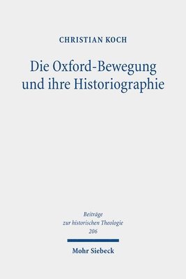 bokomslag Die Oxford-Bewegung und ihre Historiographie