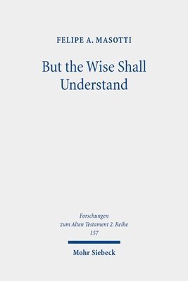 bokomslag But the Wise Shall Understand