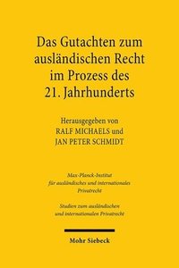 bokomslag Das Gutachten zum auslndischen Recht im Prozess des 21. Jahrhunderts