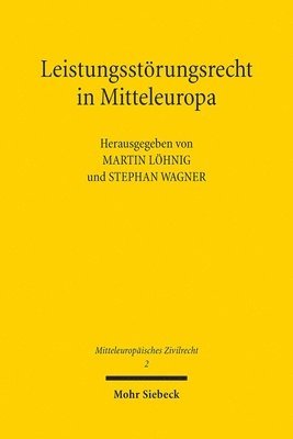 Martin Löhnig, Stephan Wagner - Leistungsstörungsrecht in Mitteleuropa, Häftad