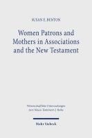 bokomslag Women Patrons and Mothers in Associations and the New Testament