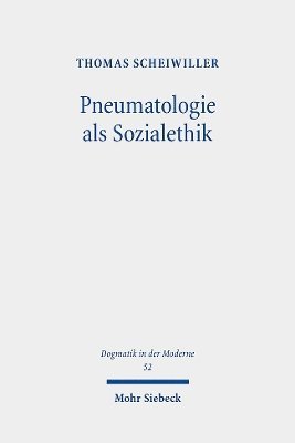 Pneumatologie als Sozialethik 1