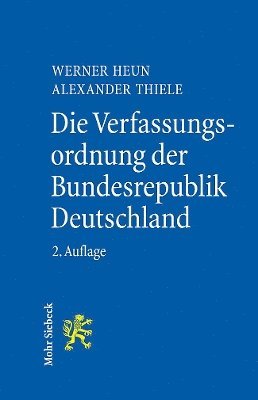 Werner Heun, Alexander Thiele - Die Verfassungsordnung der Bundesrepublik Deutschland, Häftad