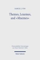 Themes, Lexemes, and "Mnemes"