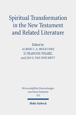 Spiritual Transformation in the New Testament and Related Literature 1