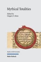 Gregory S. Moss - Mythical Totalities, Inbunden
