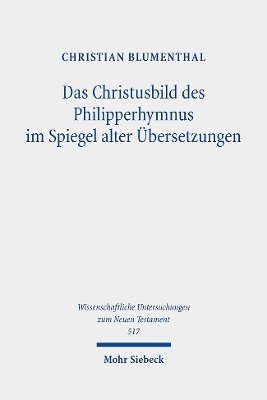 bokomslag Das Christusbild des Philipperhymnus im Spiegel alter bersetzungen