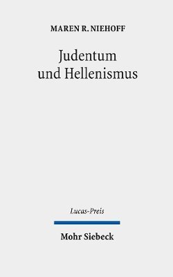 Maren R. Niehoff, Florian Zacher, Birgit Weyel - Judentum und Hellenismus, Inbunden