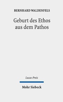 bokomslag Geburt des Ethos aus dem Pathos