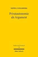 Sophia Schamberg - Privatautonomie als Argument, Häftad