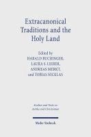 Extracanonical Traditions and the Holy Land
