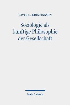 bokomslag Soziologie als künftige Philosophie der Gesellschaft