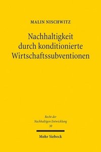 bokomslag Nachhaltigkeit durch konditionierte Wirtschaftssubventionen