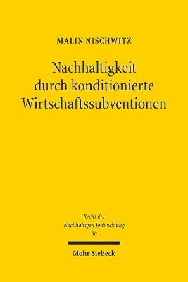 Nachhaltigkeit durch konditionierte Wirtschaftssubventionen 1