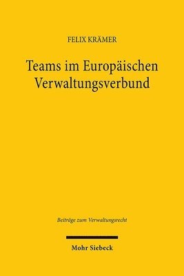 Felix Krämer - Teams im Europäischen Verwaltungsverbund, Häftad