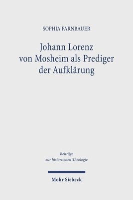 bokomslag Johann Lorenz von Mosheim als Prediger der Aufklärung
