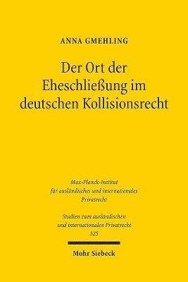 Der Ort der Eheschlieung im deutschen Kollisionsrecht 1