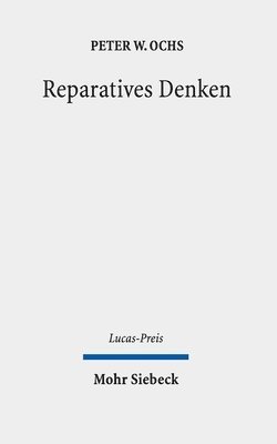 Peter W. Ochs, Birgit Weyel - Reparatives Denken, Inbunden
