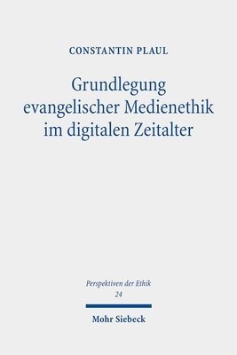 bokomslag Grundlegung evangelischer Medienethik im digitalen Zeitalter