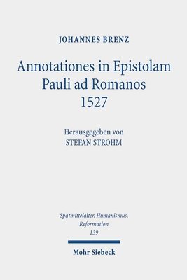 bokomslag Annotationes in Epistolam Pauli ad Romanos 1527