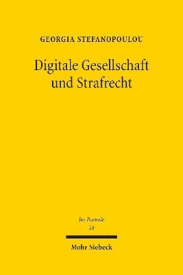 Georgia Stefanopoulou - Digitale Gesellschaft und Strafrecht, Inbunden
