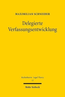 Maximilian Schneider - Delegierte Verfassungsentwicklung, Häftad