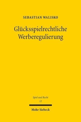 Sebastian Walisko - Glücksspielrechtliche Werberegulierung, Häftad