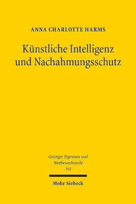 Anna Charlotte Harms - Künstliche Intelligenz und Nachahmungsschutz, Häftad