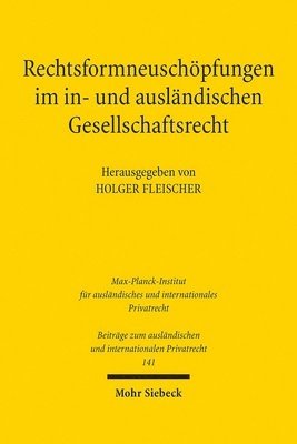 bokomslag Rechtsformneuschöpfungen im in- und ausländischen Gesellschaftsrecht